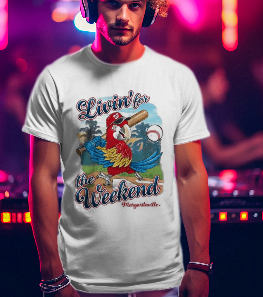 Livin' For The Weekend Nationals Margaritaville 2026 Macaw Baseball T-Shirt