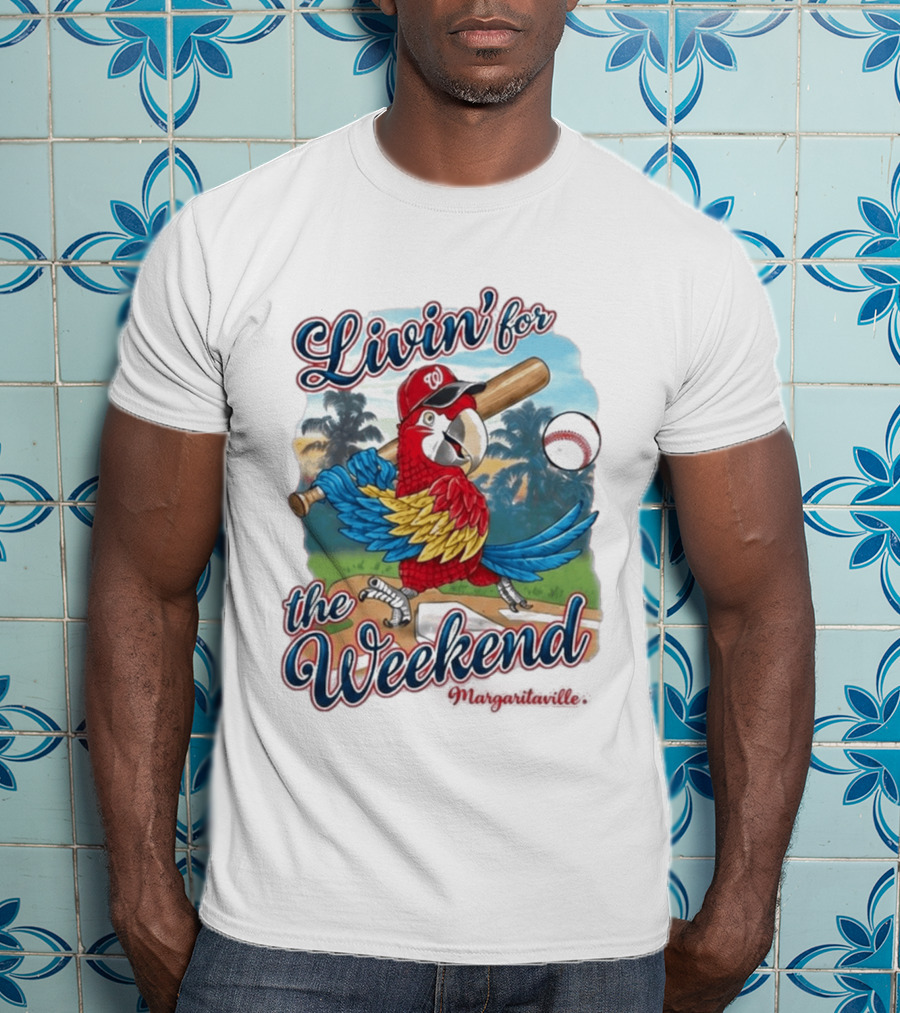 Livin' For The Weekend Nationals Margaritaville 2026 Macaw Baseball T-Shirt