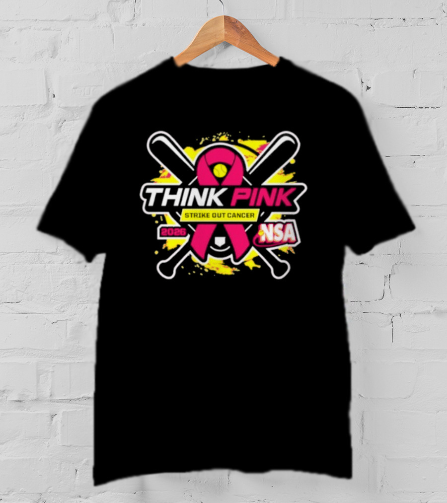 2026 NSA Think Pink Strike Out Cancer Fastpitch Tournament T-Shirt