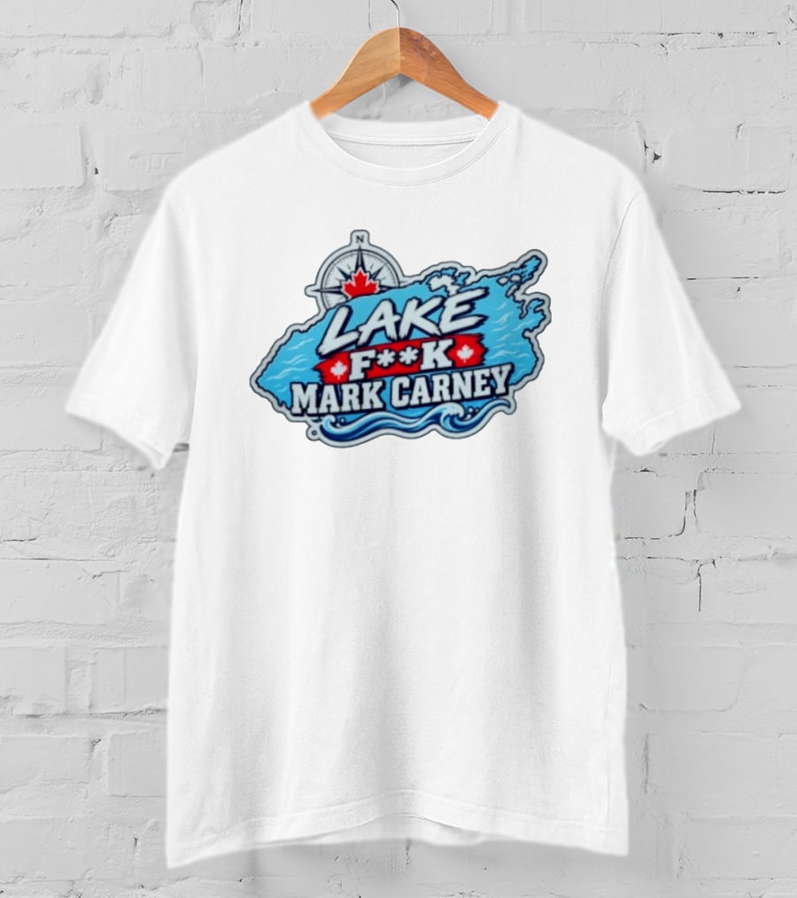 Lake F**k Mark Carney Lake Ontario Compass Maple Leaf T-Shirt