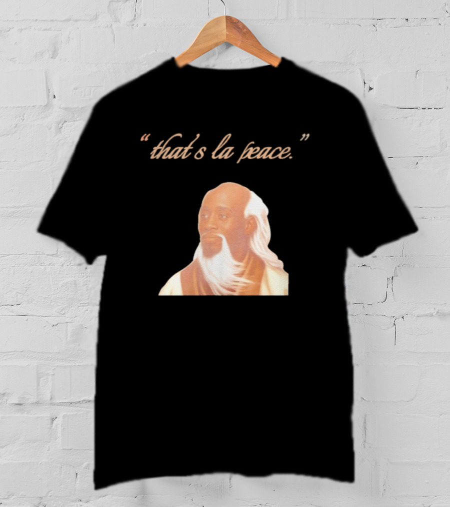 That's La Peace Master Oogway Kung Fu Panda T-Shirt