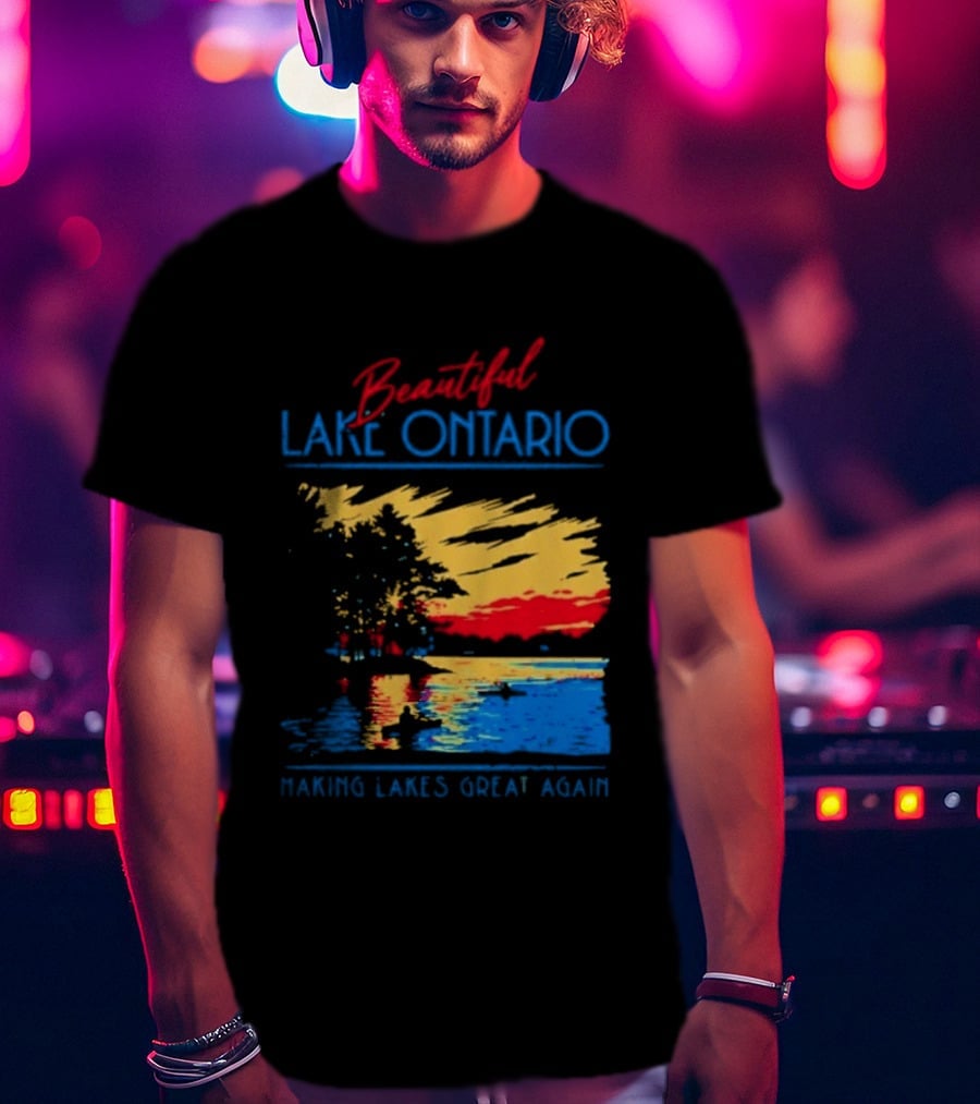 Beautiful Lake Ontario Making Lakes Great Again T-Shirt