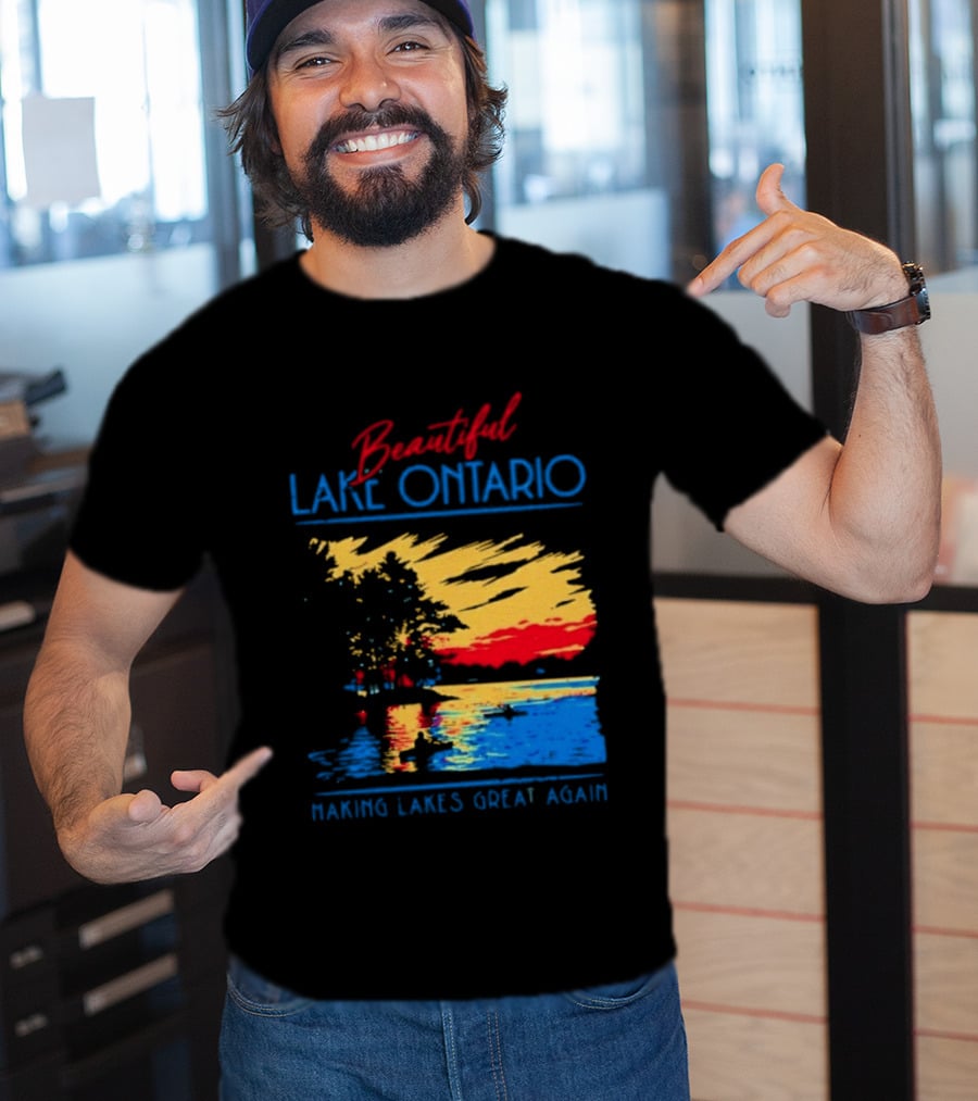 Beautiful Lake Ontario Making Lakes Great Again T-Shirt