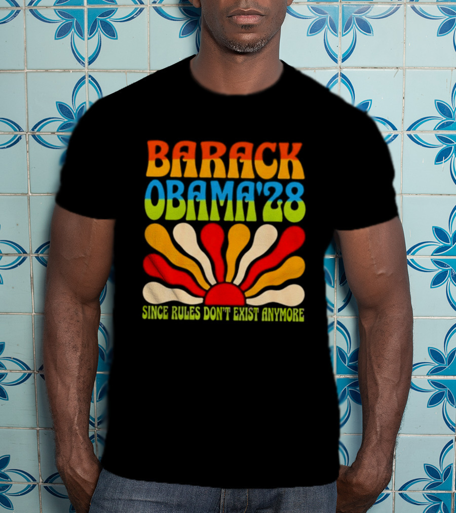 Barack Obama '28 Since Rules Don't Exist Anymore Sunburst T-Shirt