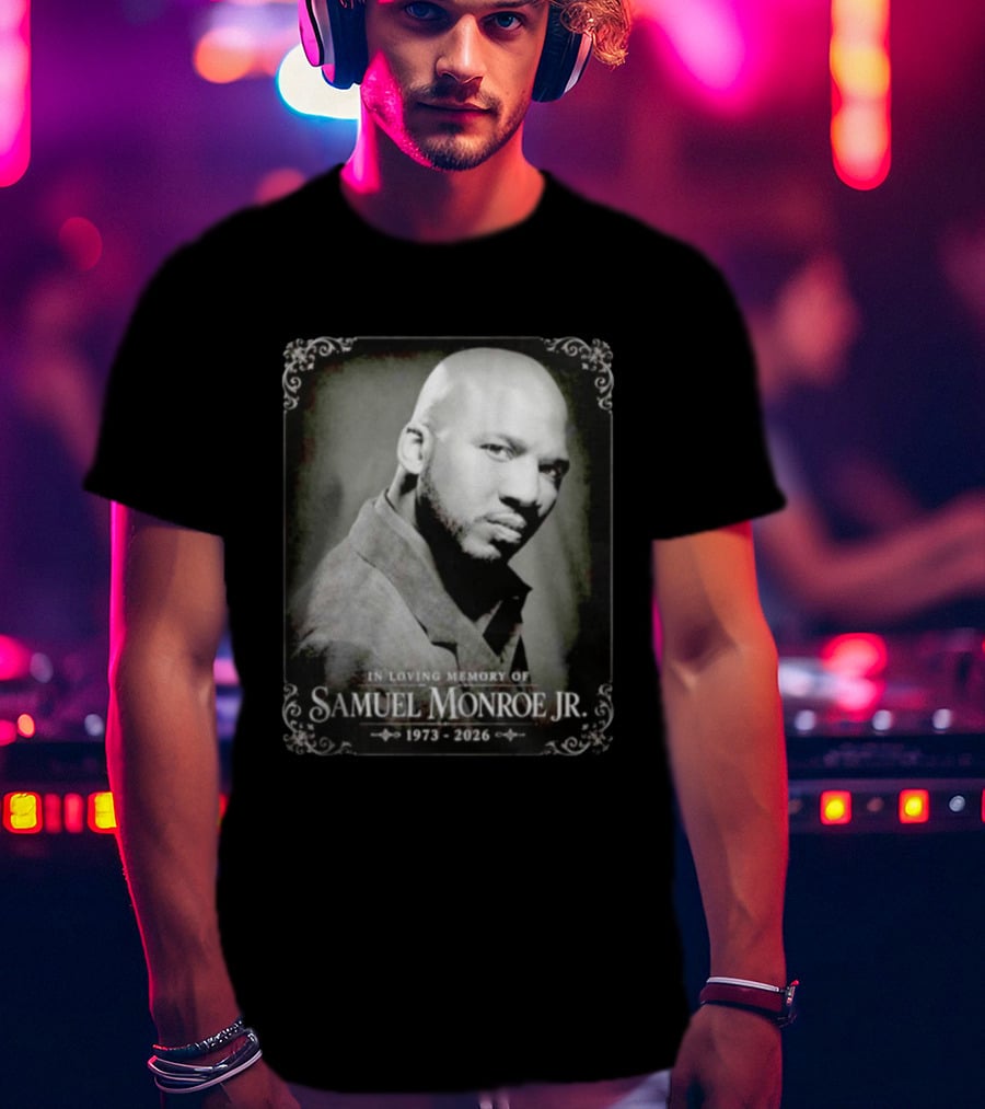In Loving Memory Of Samuel Monroe Jr 1973 2026 T-Shirt