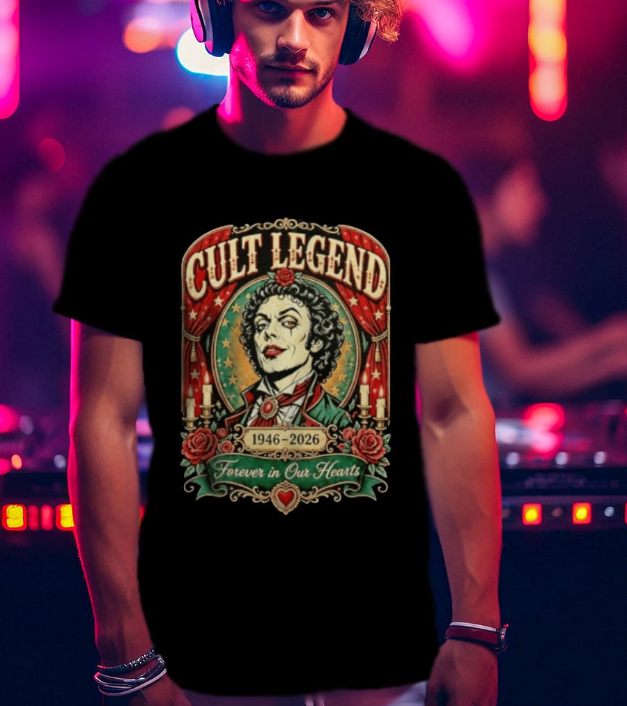 Cult Legend Tim Curry 1946 2026 Forever In Our Hearts T-Shirt