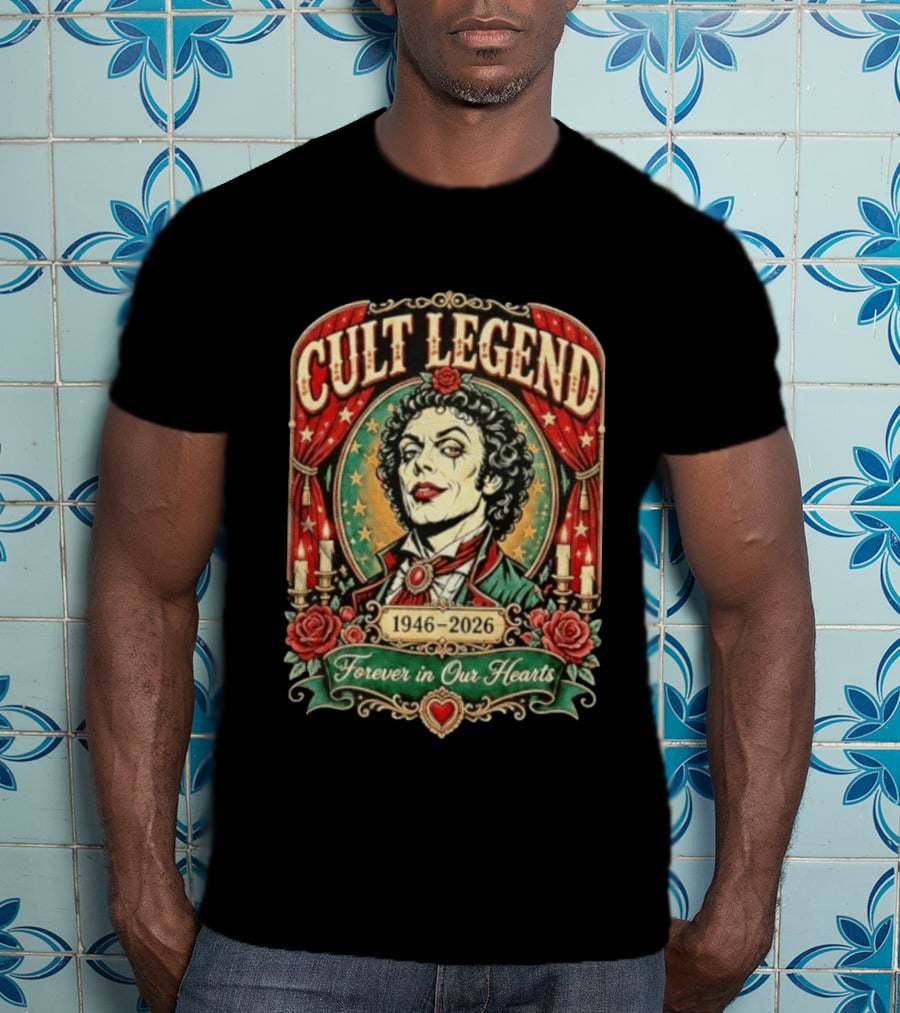Cult Legend Tim Curry 1946 2026 Forever In Our Hearts T-Shirt