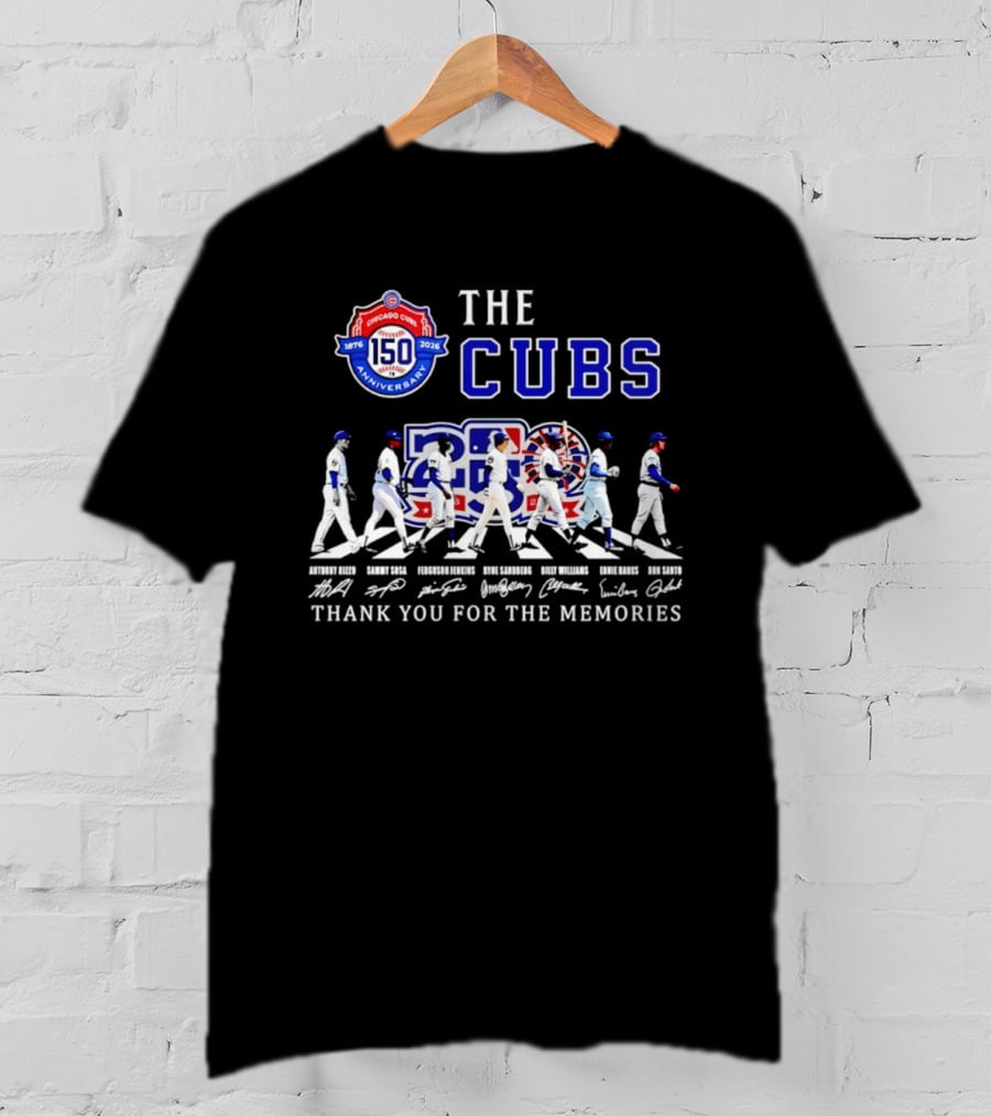 The Cubs 150th Anniversary 1876 2026 Thank You For The Memories 2026 Season Signatures T-Shirt