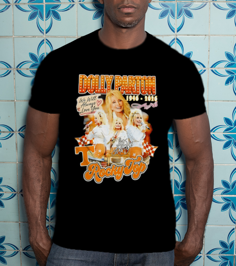 Dolly Parton 1946 2026 We Will Always Love You Tennessee Volunteers Rocky Top T-Shirt