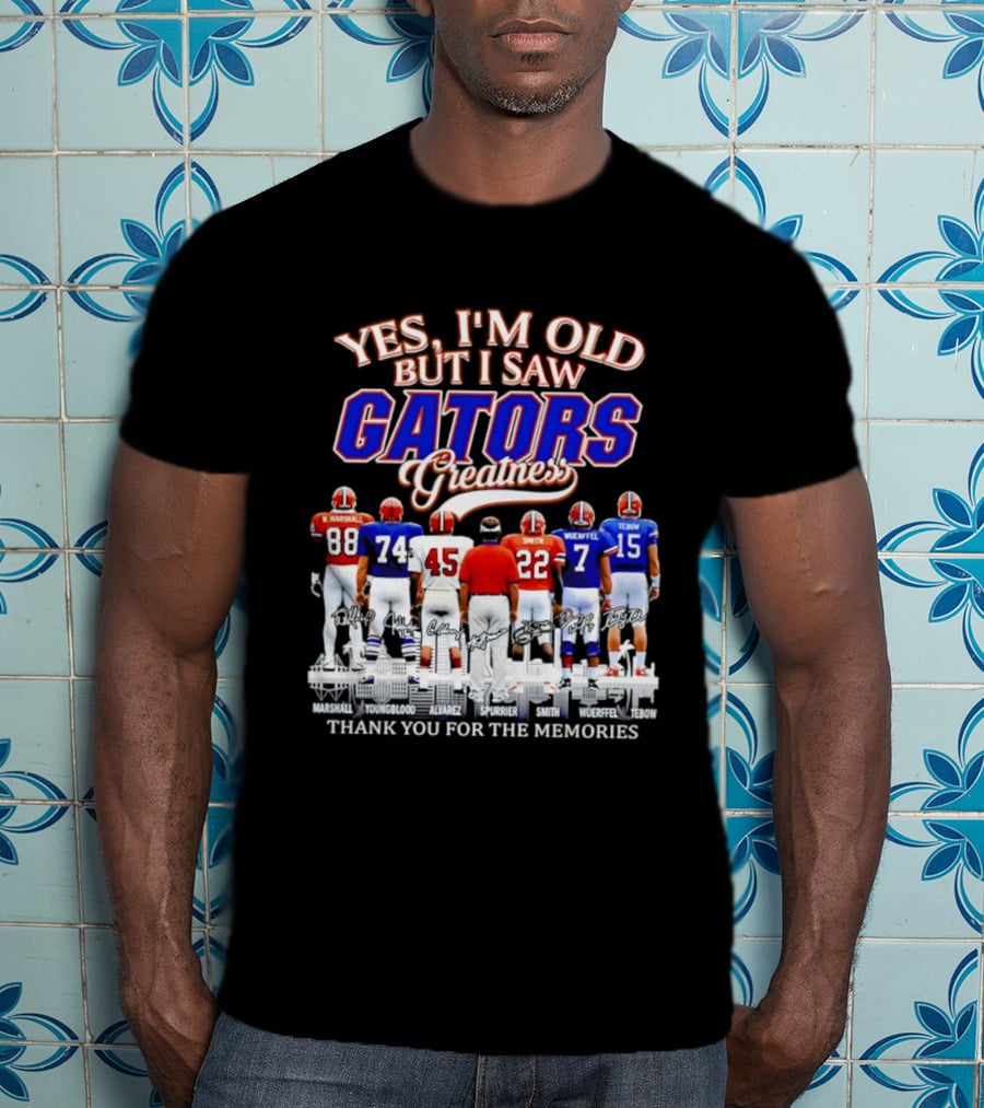 Yes I'm Old But I Saw Gators Greatness Thank You For The Memories Marshall Spurrier Smith Wuerffel Tebow T-Shirt
