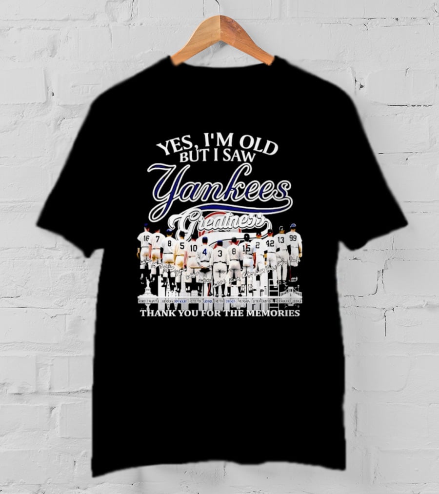 Yes I'm Old But I Saw Yankees Thank You For The Memories Signatures T-Shirt