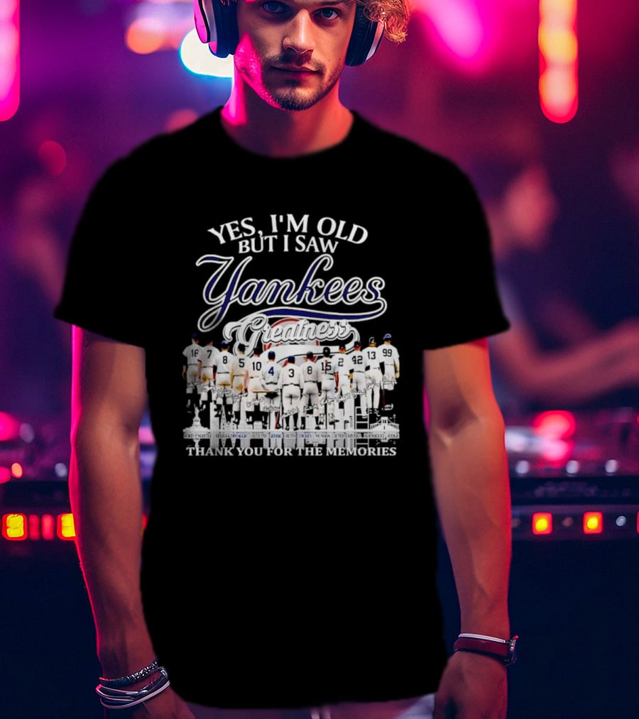 Yes I'm Old But I Saw Yankees Thank You For The Memories Signatures T-Shirt