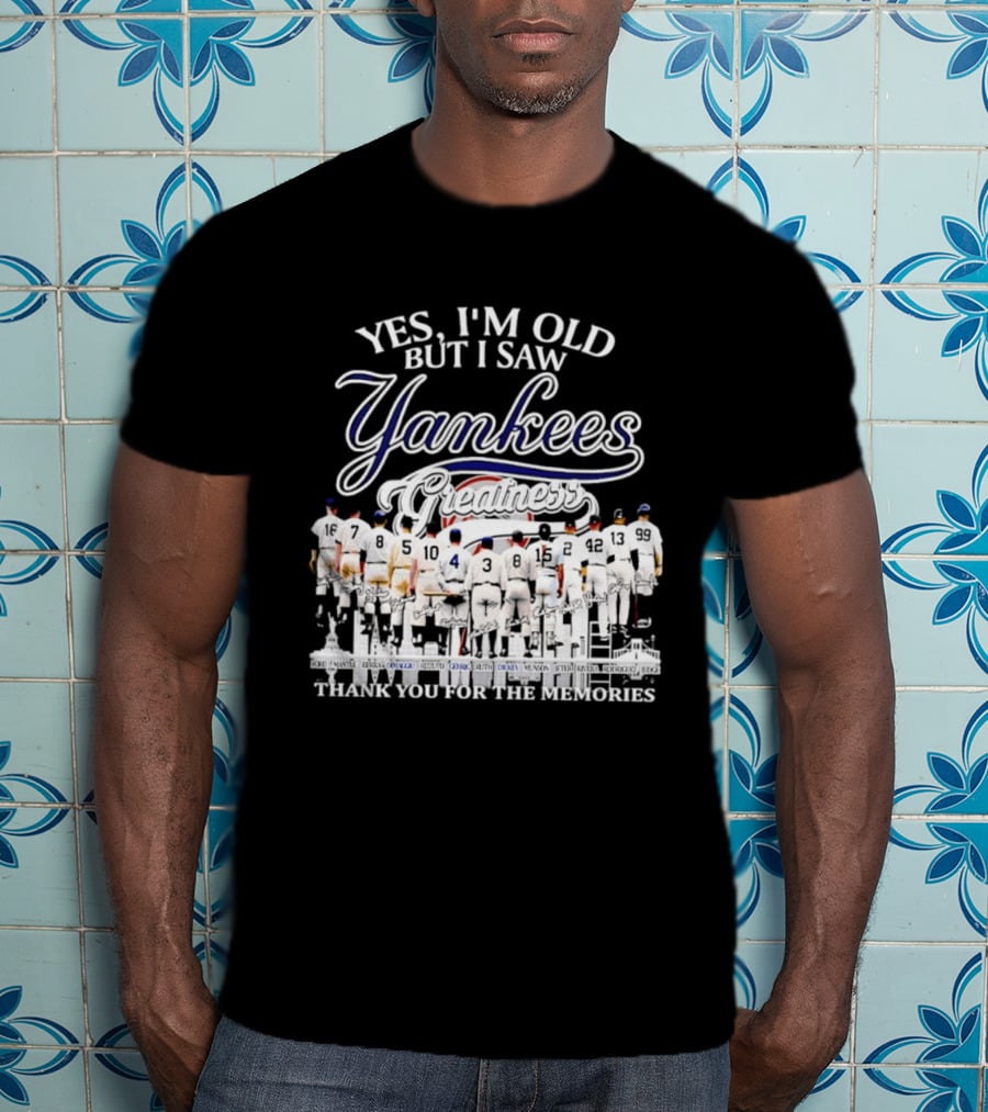 Yes I'm Old But I Saw Yankees Thank You For The Memories Signatures T-Shirt