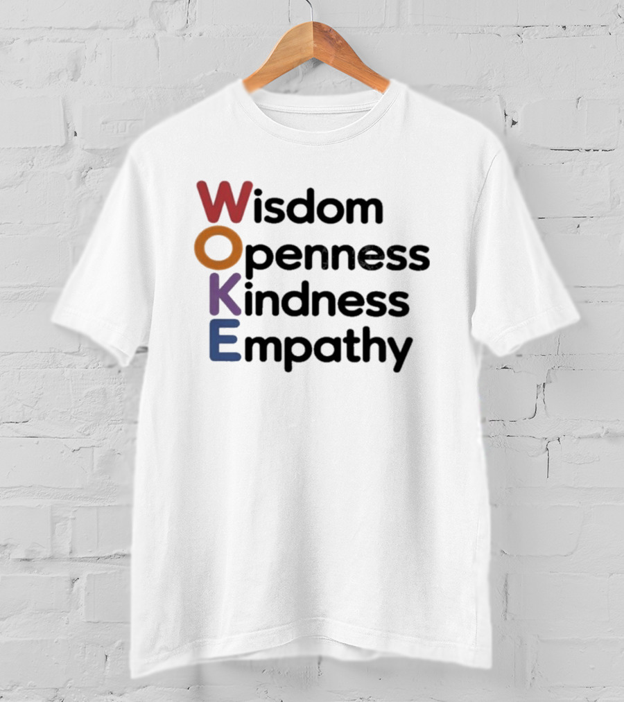 Woke Wisdom Openness Kindness Empathy Manifesto T-Shirt