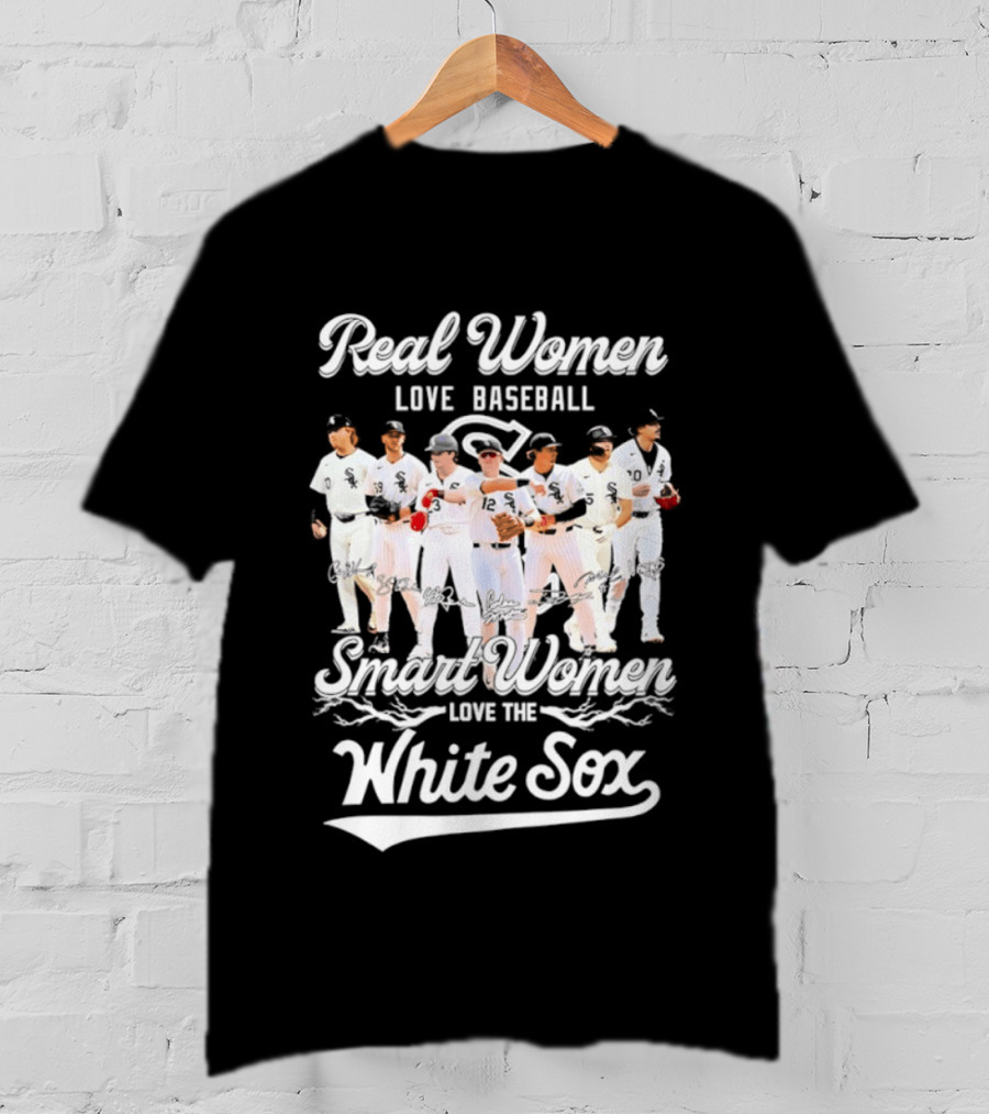 Real Women Love Baseball Smart Women Love The Chicago White Sox T-Shirt