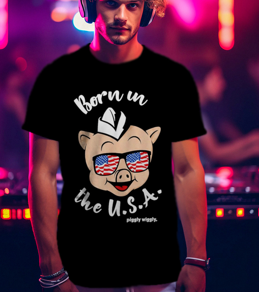 Piggly Wiggly Born In The USA 2026 With American Flag Sunglasses T-Shirt