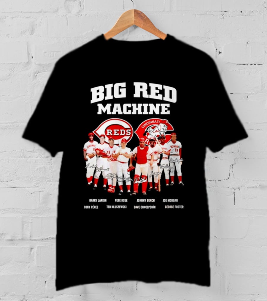Big Red Machine Cincinnati Reds Legends Signatures Tony Perez Pete Rose Johnny Bench Joe Morgan T-Shirt