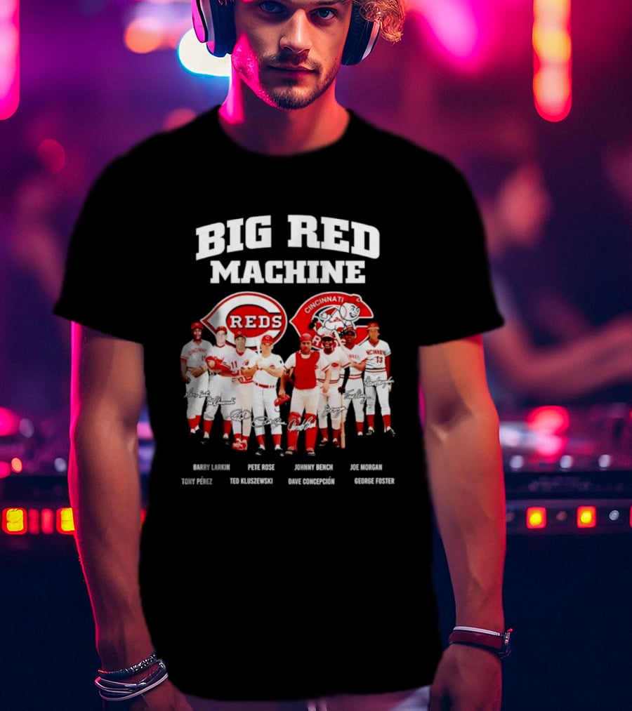 Big Red Machine Cincinnati Reds Legends Signatures Tony Perez Pete Rose Johnny Bench Joe Morgan T-Shirt