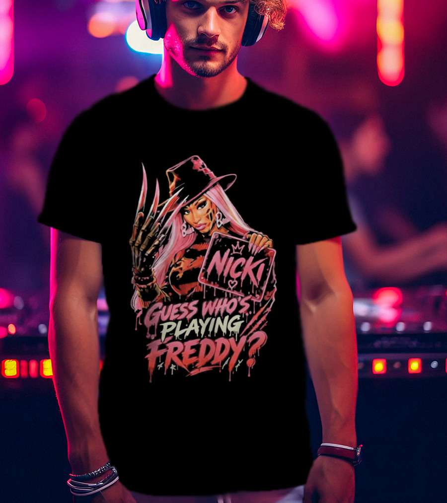 Nicki Guess Who's Playing Freddy T-Shirt