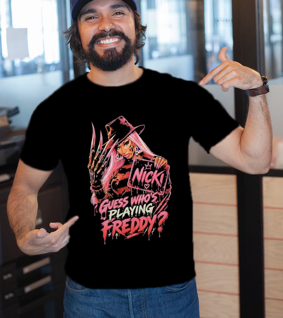 Nicki Guess Who's Playing Freddy T-Shirt
