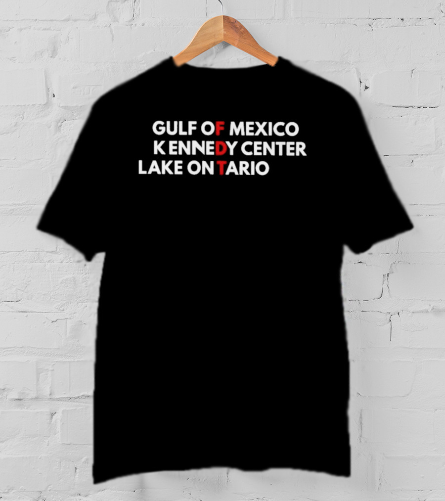Gulf Of Mexico Kennedy Center Lake Ontario FDT T-Shirt