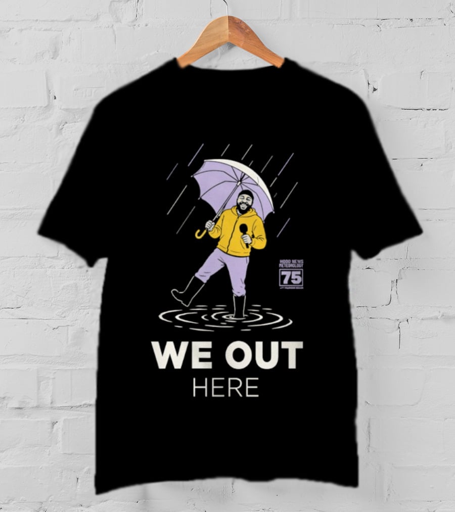 Hood News 75 We Out Here In The Rain Umbrella T-Shirt