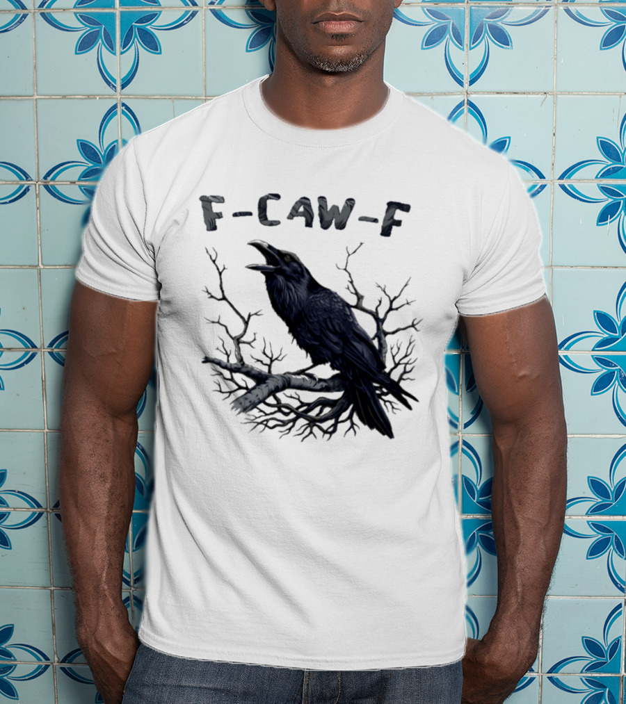F Caw F Crow On Branch Sarcastic T-Shirt