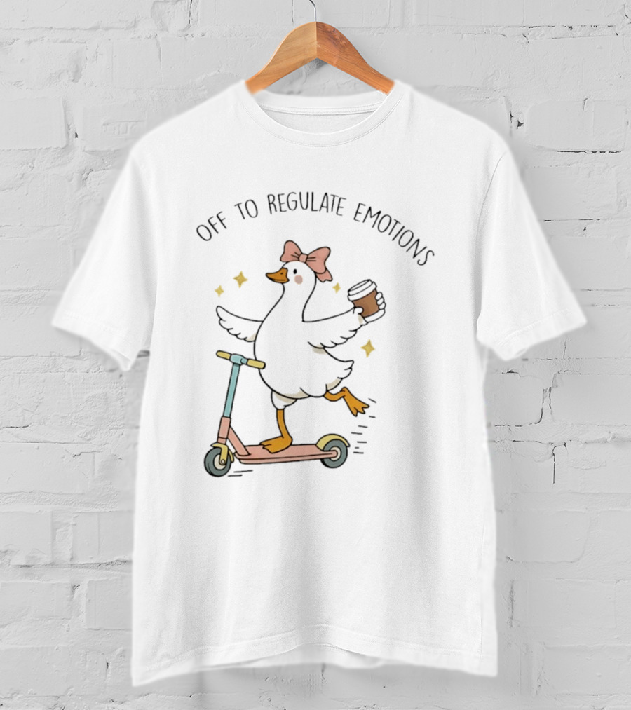 Off To Regulate Emotions Goose On Scooter With Coffee And Bow T-Shirt
