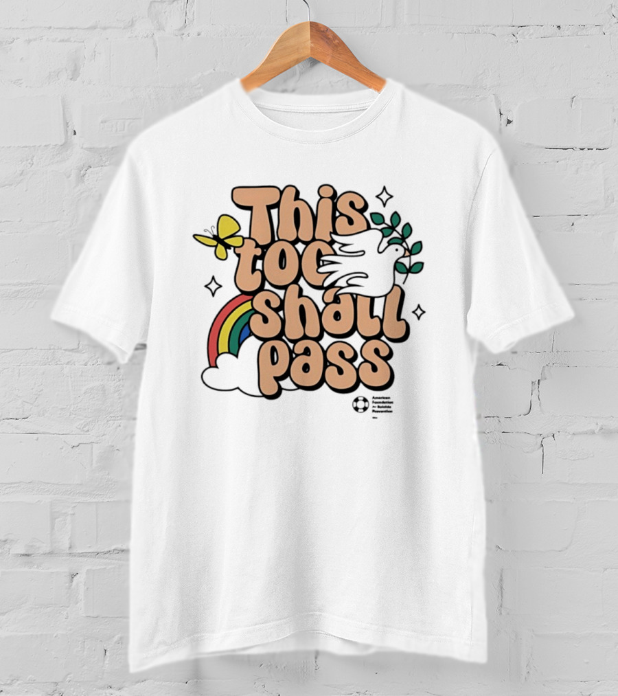 This Too Shall Pass Butterfly Rainbow Peaceful Message T-Shirt