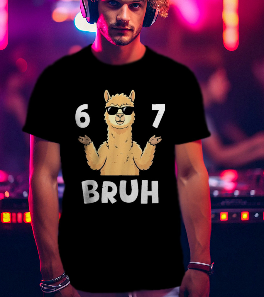 6 7 Bruh Llama Sunglasses Shrug T-Shirt