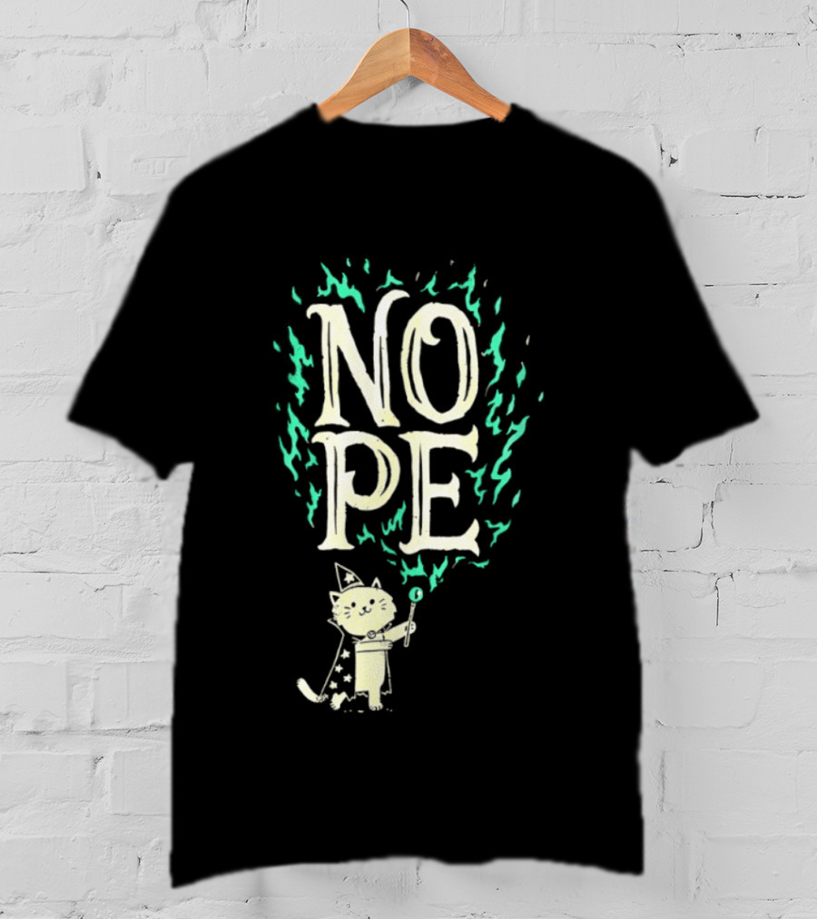Nope Cat Wizard With Magic Wand And Flames T-Shirt