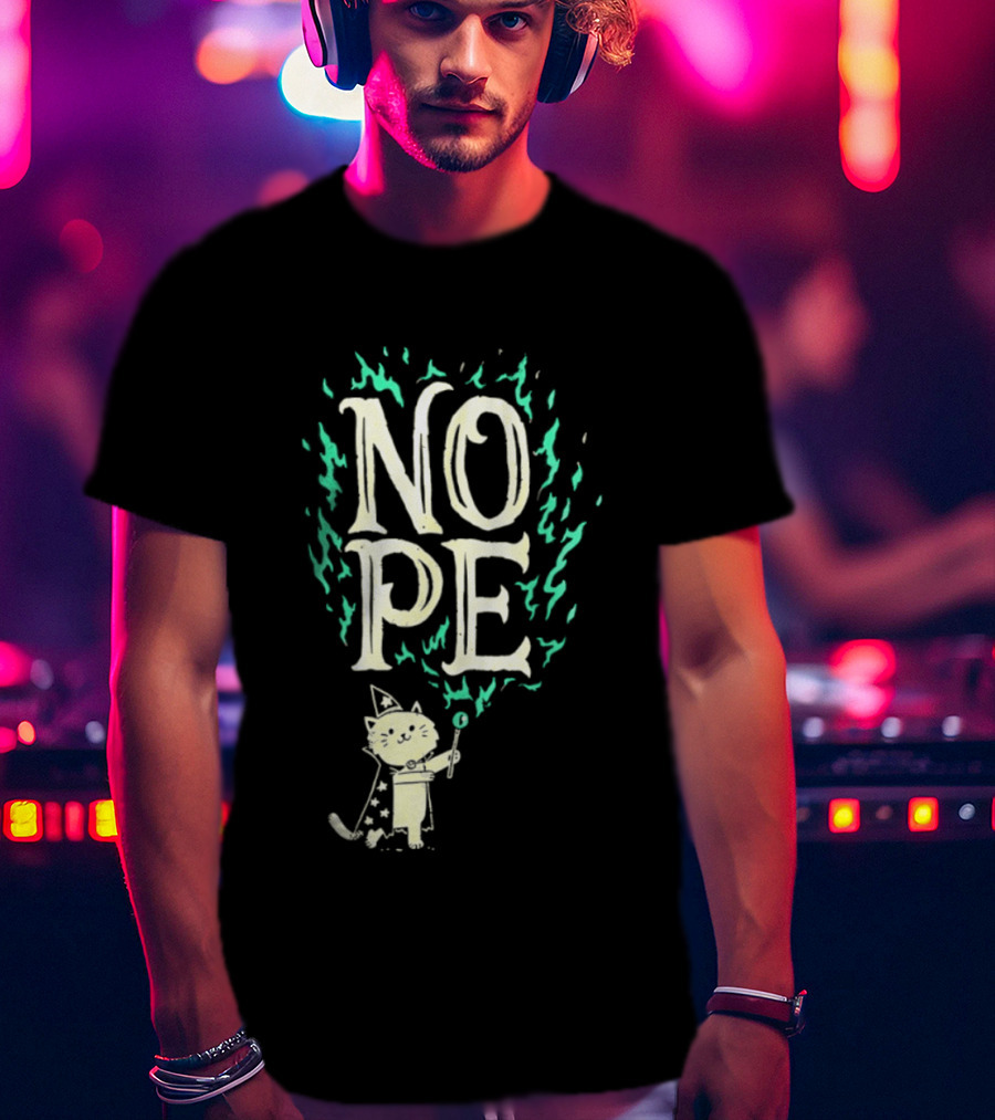 Nope Cat Wizard With Magic Wand And Flames T-Shirt