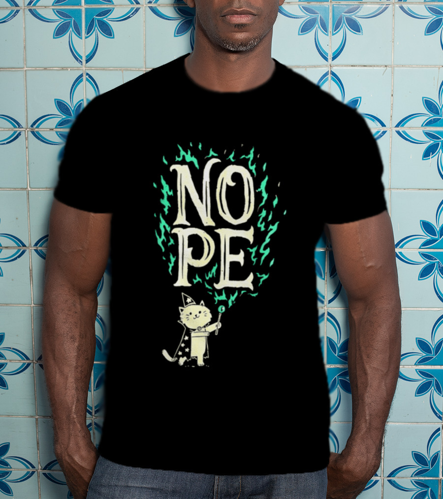 Nope Cat Wizard With Magic Wand And Flames T-Shirt