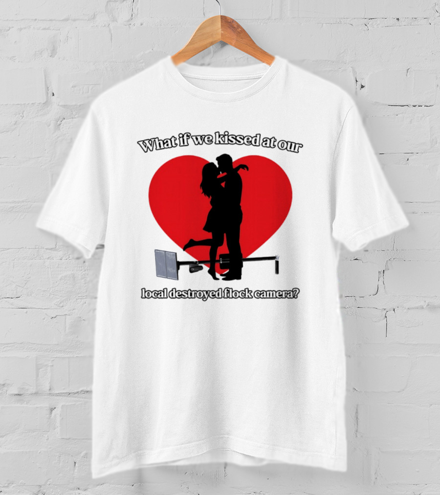 What If We Kissed At Our Local Destroyed Flock Camera Romantic Heart T-Shirt