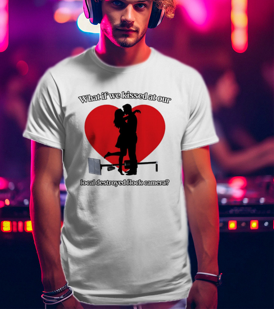 What If We Kissed At Our Local Destroyed Flock Camera Romantic Heart T-Shirt