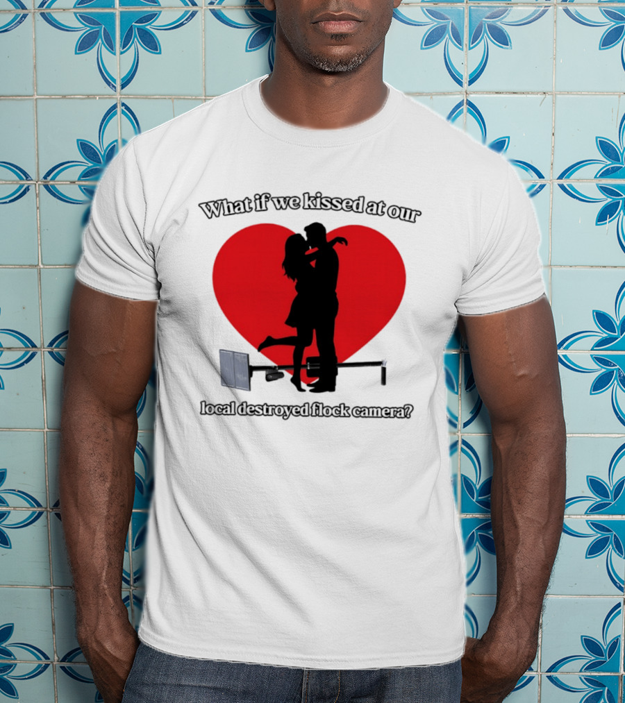 What If We Kissed At Our Local Destroyed Flock Camera Romantic Heart T-Shirt