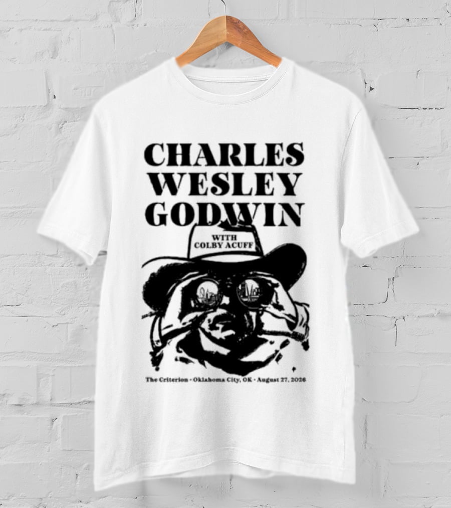 Charles Wesley Godwin And Colby Acuff Live At The Criterion Oklahoma City August 27 2026 T-Shirt