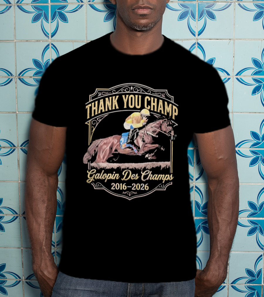 Thank You Champ Galopin Des Champs 2016 2026 T-Shirt