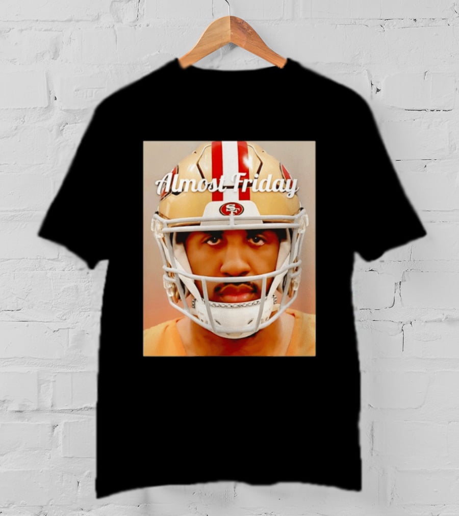 Almost Friday San Francisco 49ers Shot Football Helmet T-Shirt