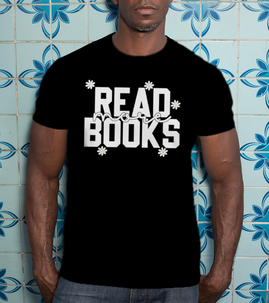 Daisy Read More Books Blossoming Motivation T-Shirt
