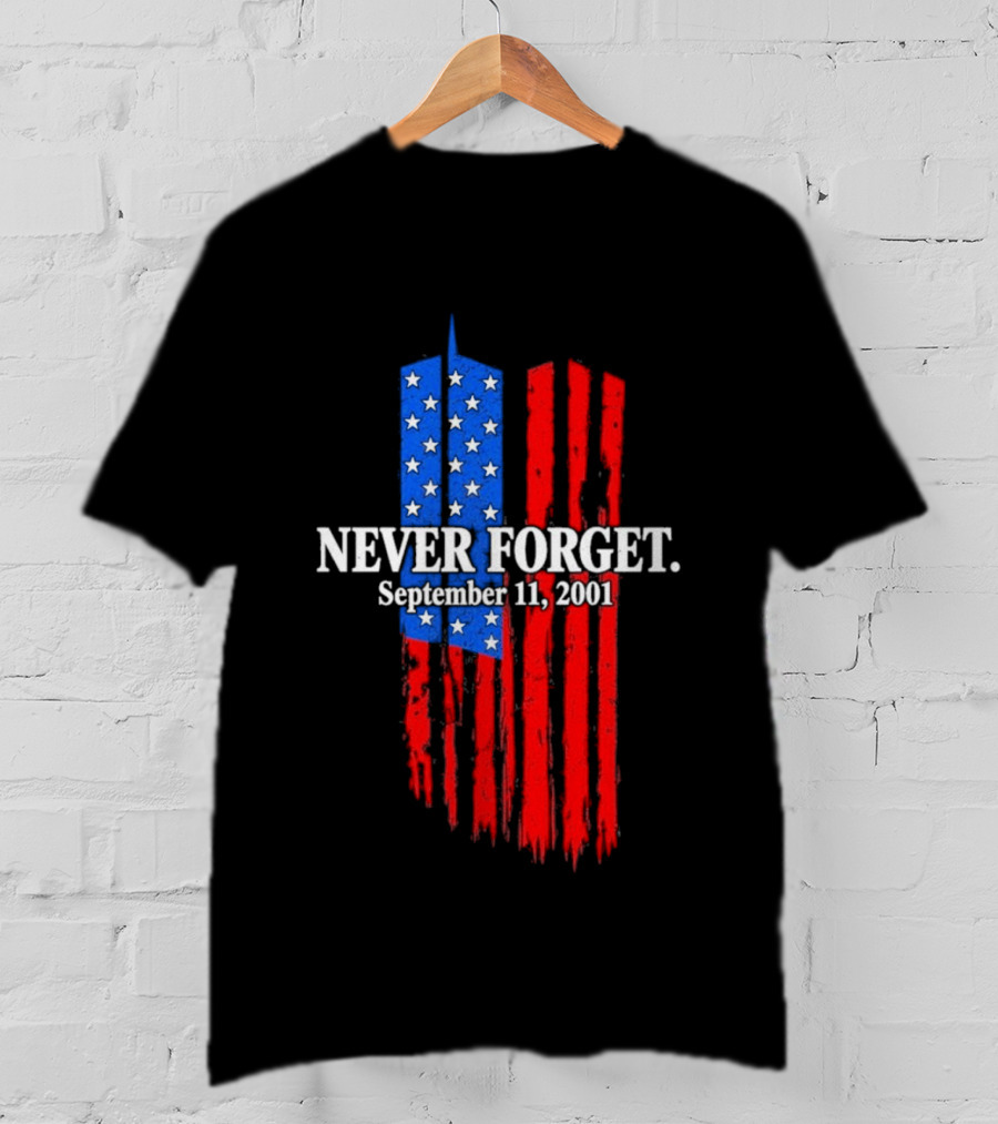 Never Forget September 11 2001 Memorial With American Flag Stars And Stripes Twin Towers T-Shirt