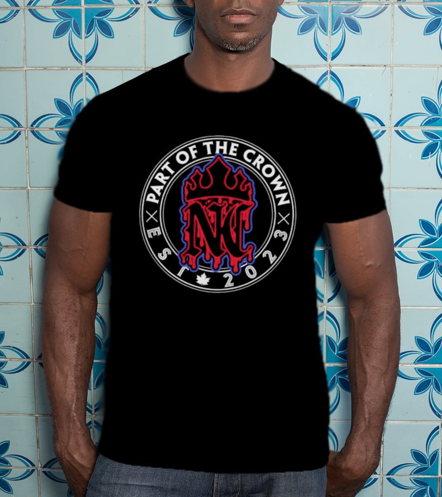 Part Of The Crown Est 2023 N Drip Streetwear T-Shirt