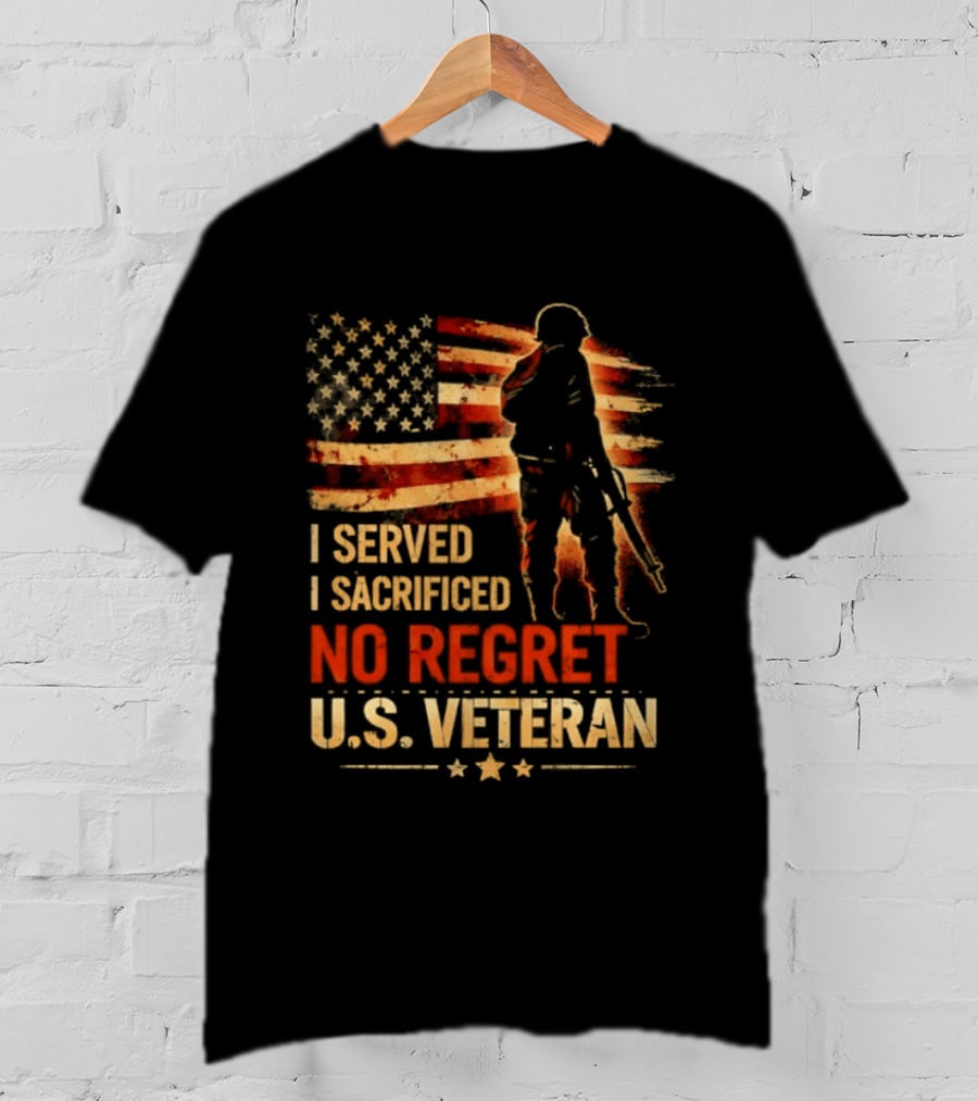I Served I Sacrificed No Regret US Veteran Soldier American Flag T-Shirt