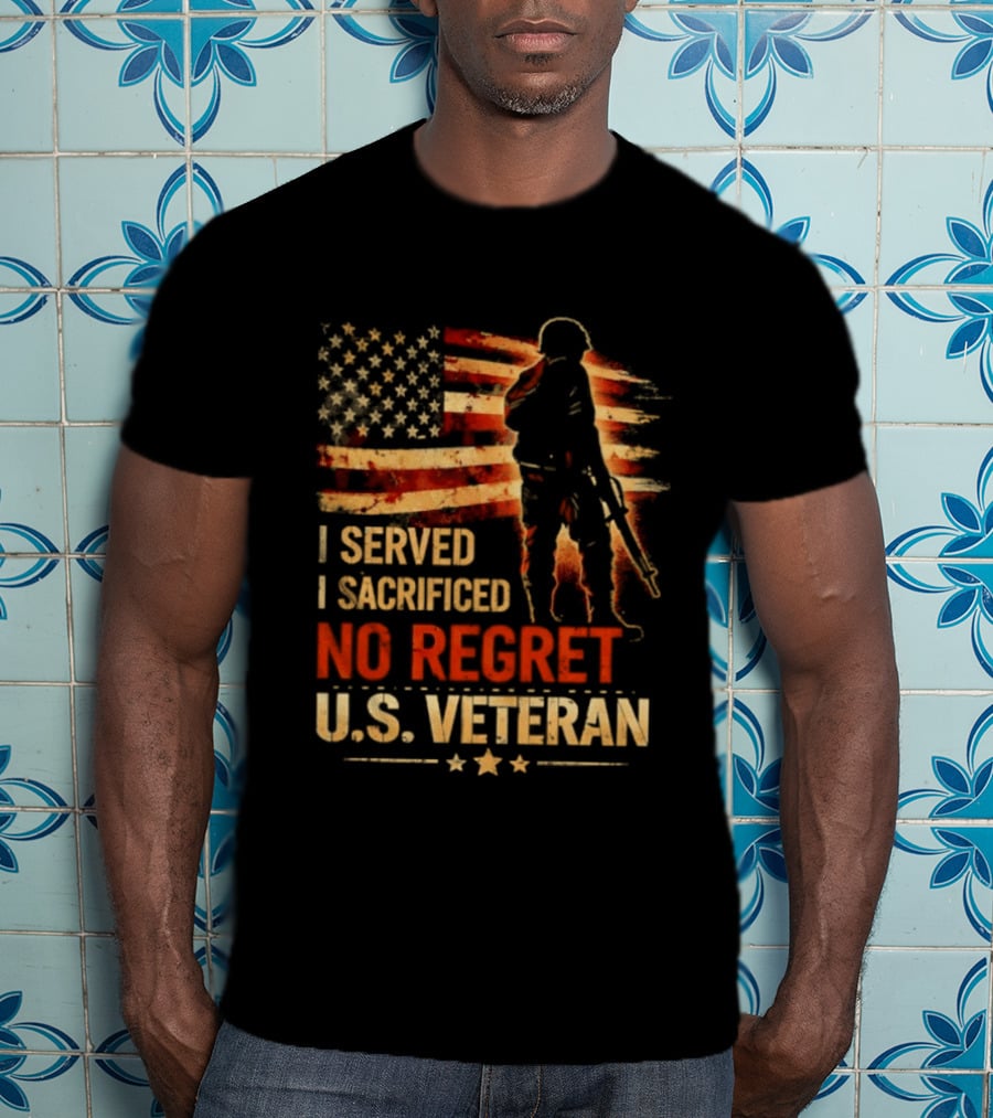 I Served I Sacrificed No Regret US Veteran Soldier American Flag T-Shirt