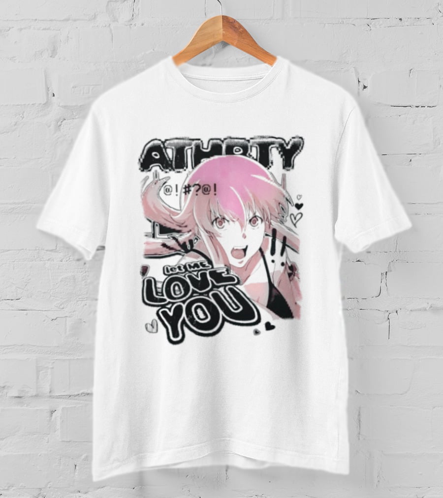 Athorty Let Me Love You Yuno Gasai Future Diary Character Anime Fan T-Shirt