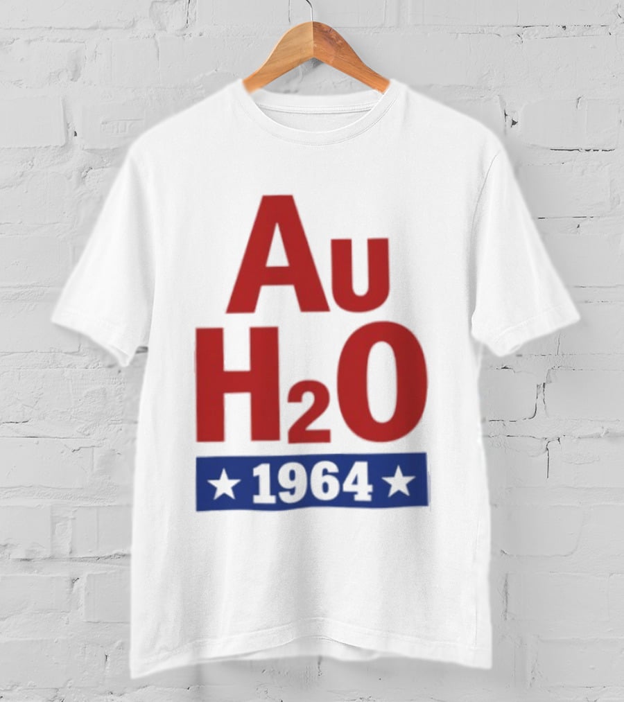 Au H2O 1964 Barry Goldwater Chemistry Political Campaign T-Shirt