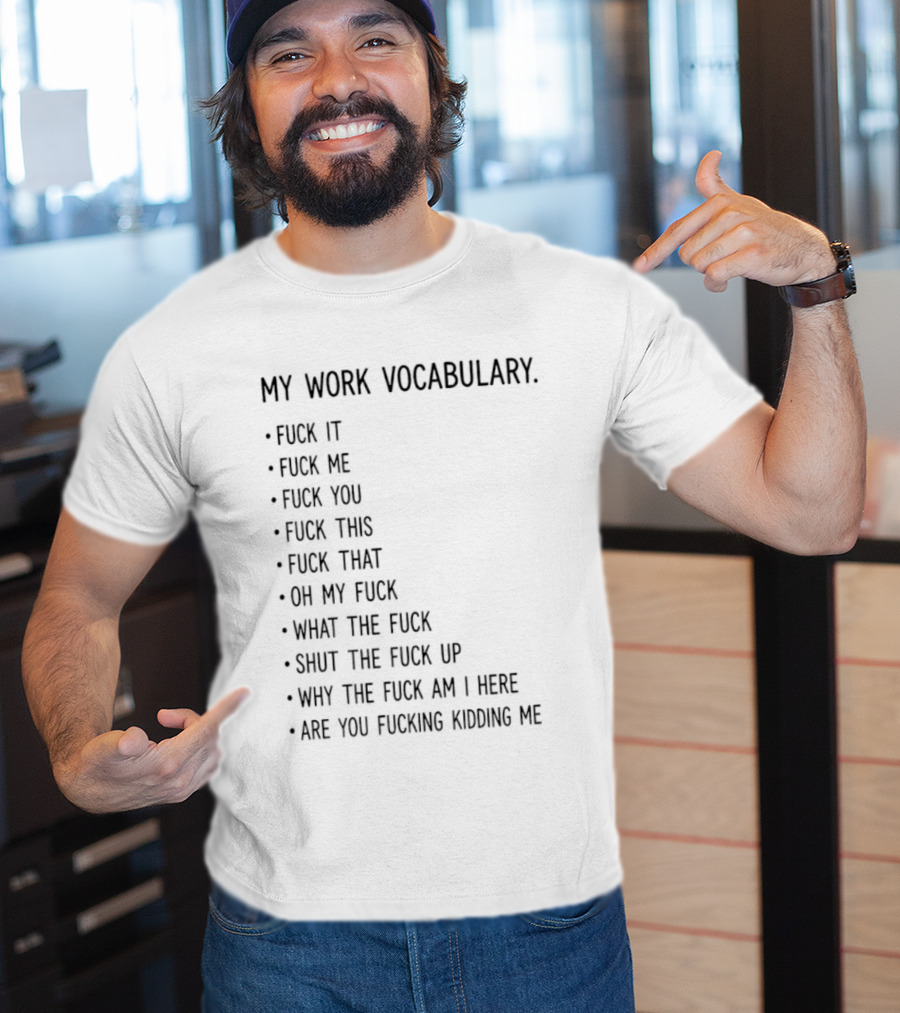 My Work Vocabulary Explicit Humor Statements And Phrases T-Shirt