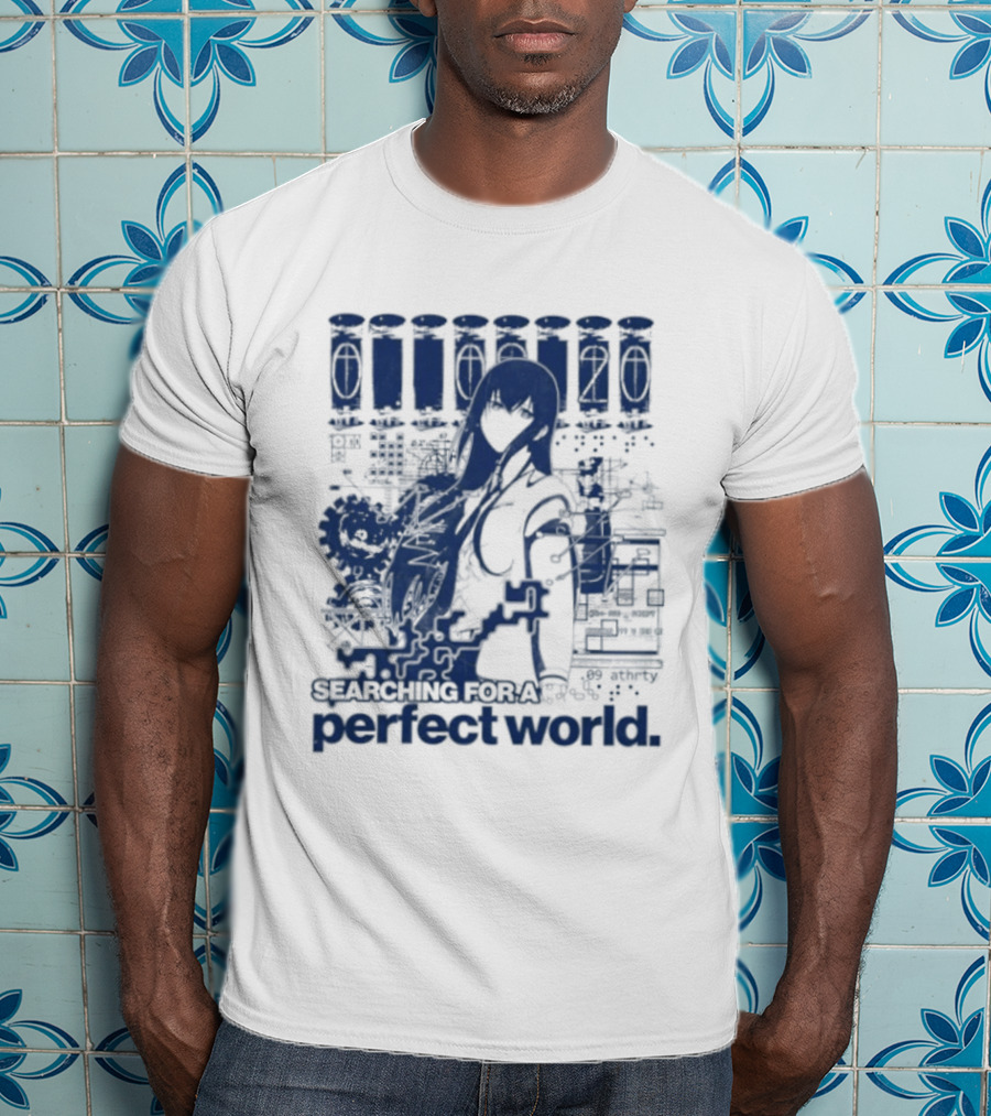 Steins Gate Kurisu Makise Searching For A Perfect World T-Shirt