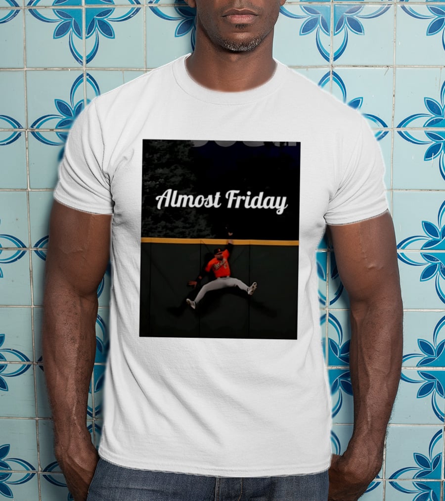 Almost Friday Colton Cowser Catch Walk Off Home Run T-Shirt