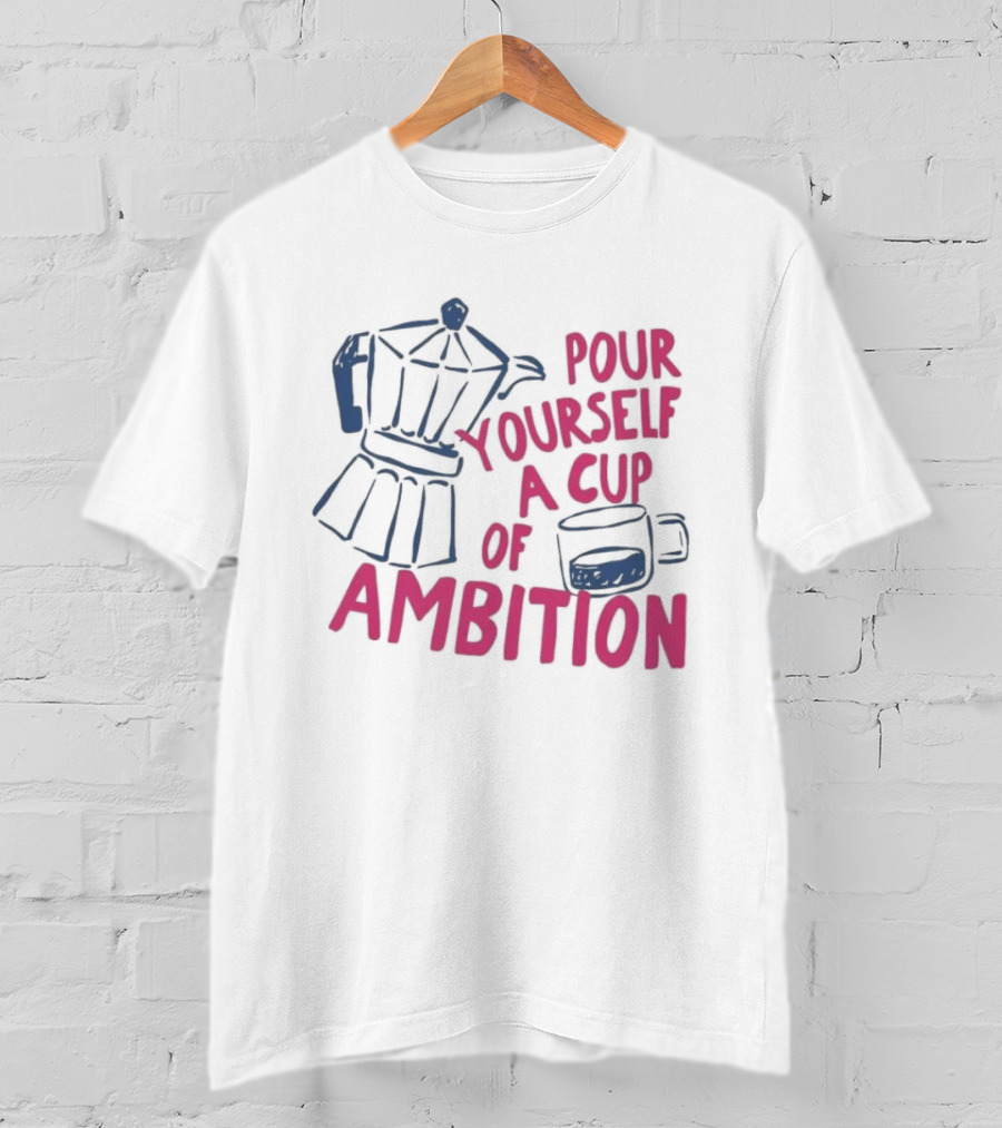 Dolly Parton Pour Yourself A Cup Of Ambition Coffee Maker And T-Shirt